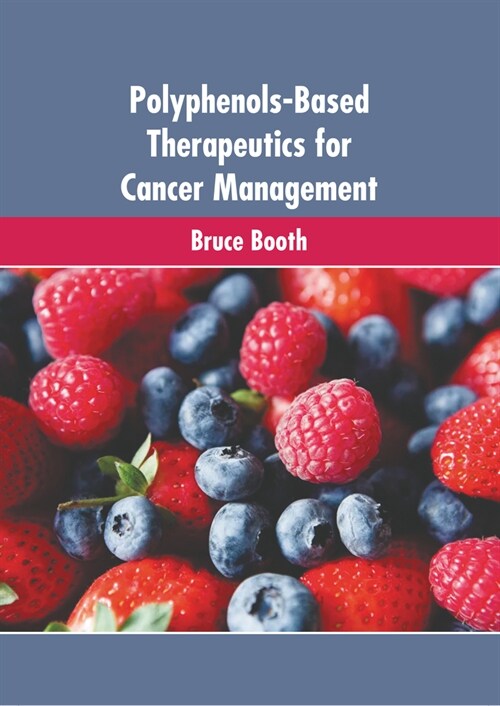 Polyphenols-Based Therapeutics for Cancer Management (Hardcover)