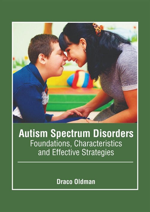 Autism Spectrum Disorders: Foundations, Characteristics and Effective Strategies (Hardcover)