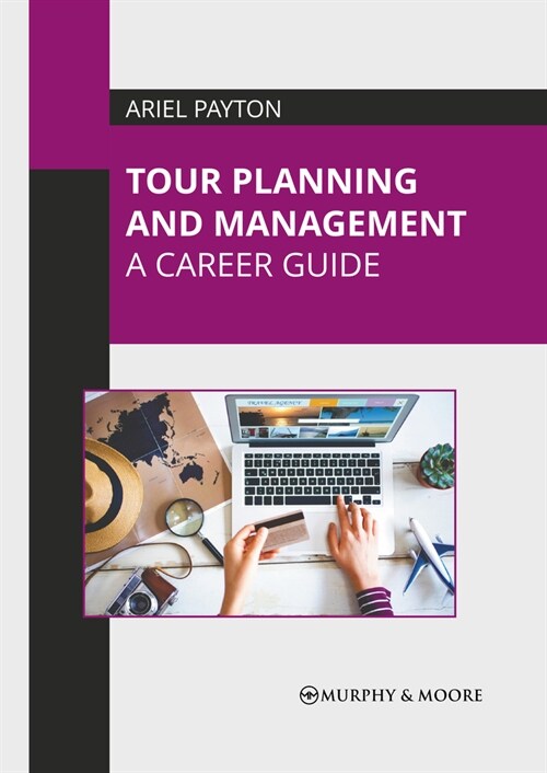 Tour Planning and Management: A Career Guide (Hardcover)