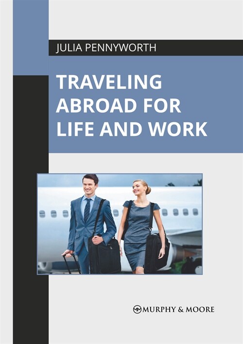 Traveling Abroad for Life and Work (Hardcover)