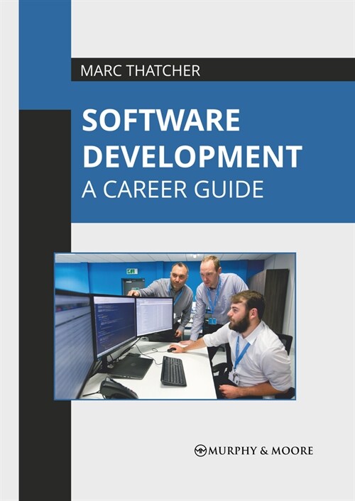 Software Development: A Career Guide (Hardcover)