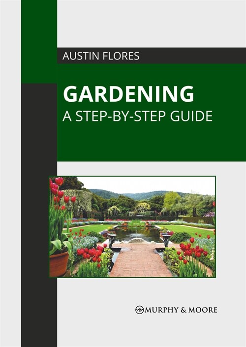 Gardening: A Step-By-Step Guide (Hardcover)