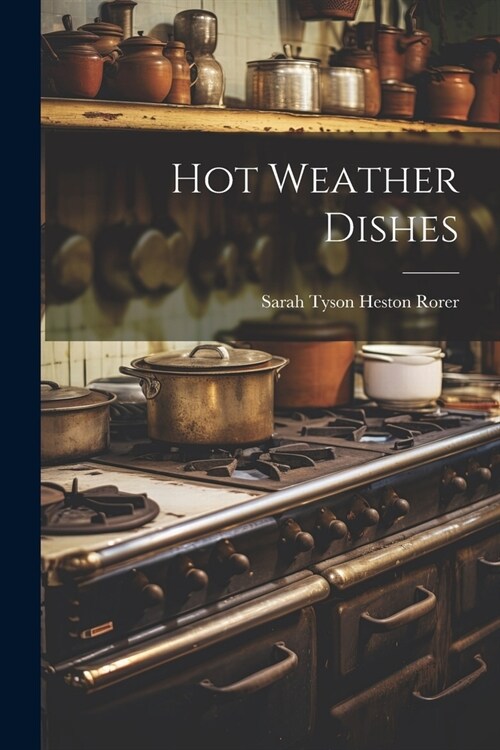 Hot Weather Dishes (Paperback)