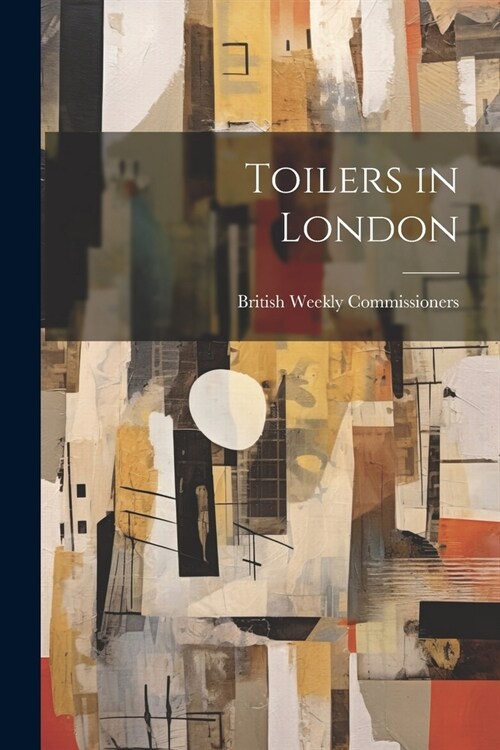 Toilers in London (Paperback)