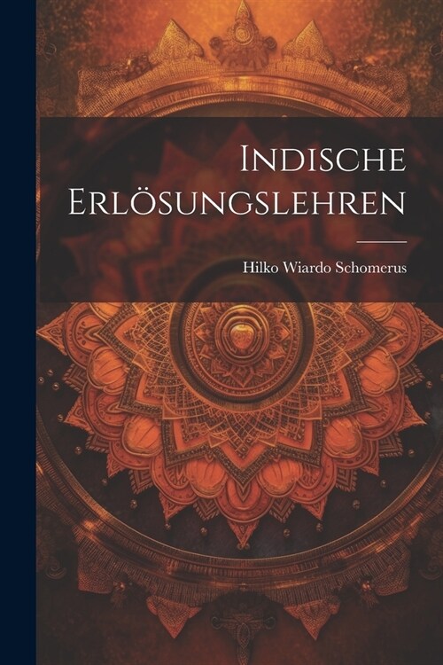 Indische Erl?ungslehren (Paperback)