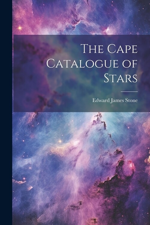 The Cape Catalogue of Stars (Paperback)