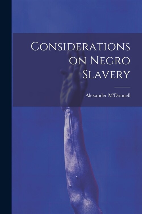 Considerations on Negro Slavery (Paperback)