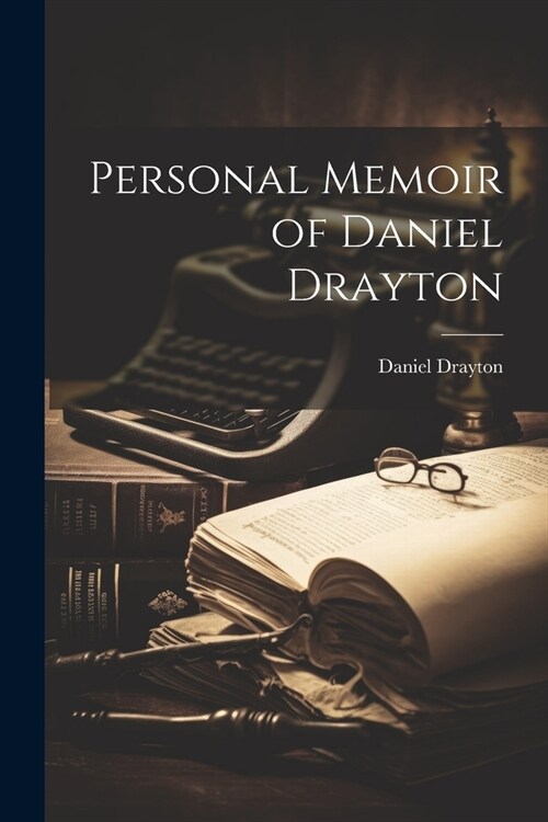 Personal Memoir of Daniel Drayton (Paperback)