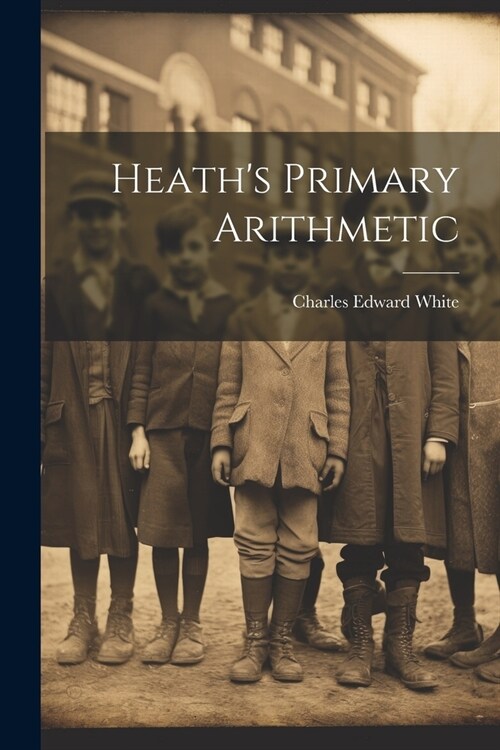 Heaths Primary Arithmetic (Paperback)