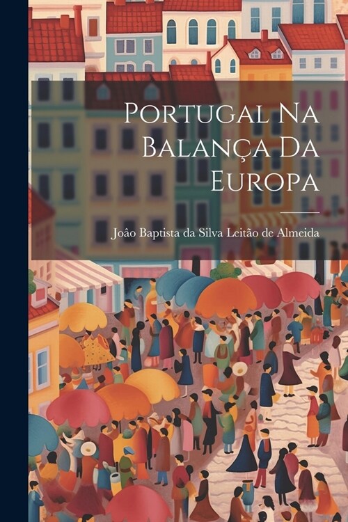 Portugal na Balan? da Europa (Paperback)