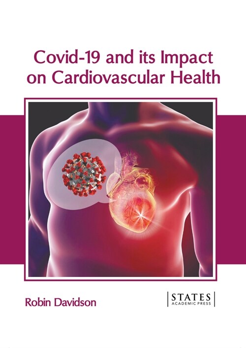 Covid-19 and Its Impact on Cardiovascular Health (Hardcover)