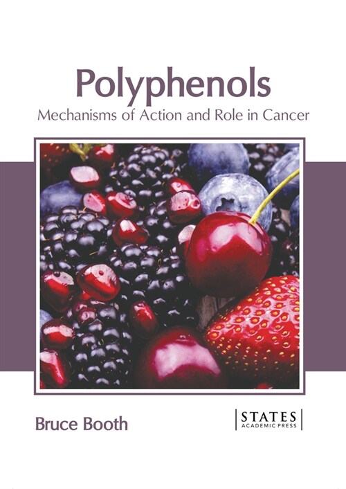 Polyphenols: Mechanisms of Action and Role in Cancer (Hardcover)