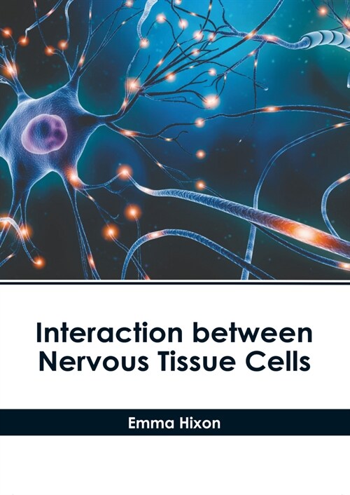 Interaction Between Nervous Tissue Cells (Hardcover)