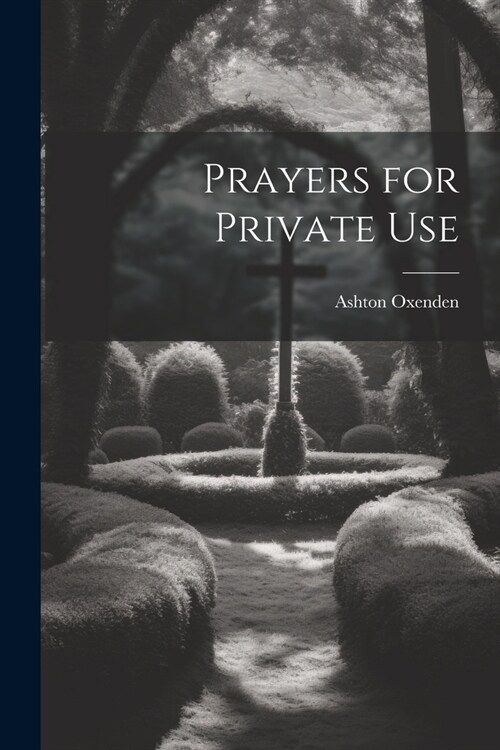Prayers for Private Use (Paperback)