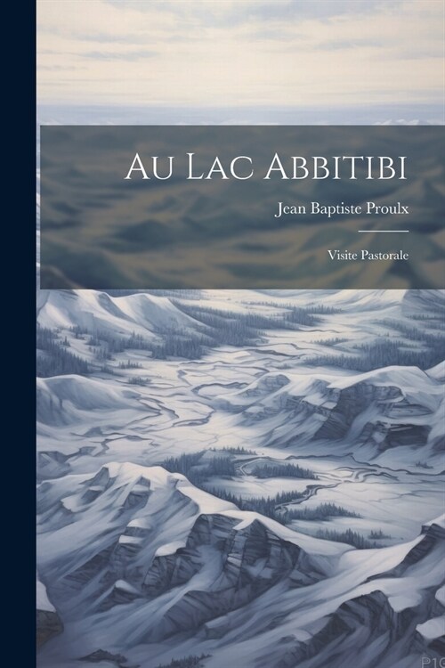 Au lac Abbitibi: Visite Pastorale (Paperback)