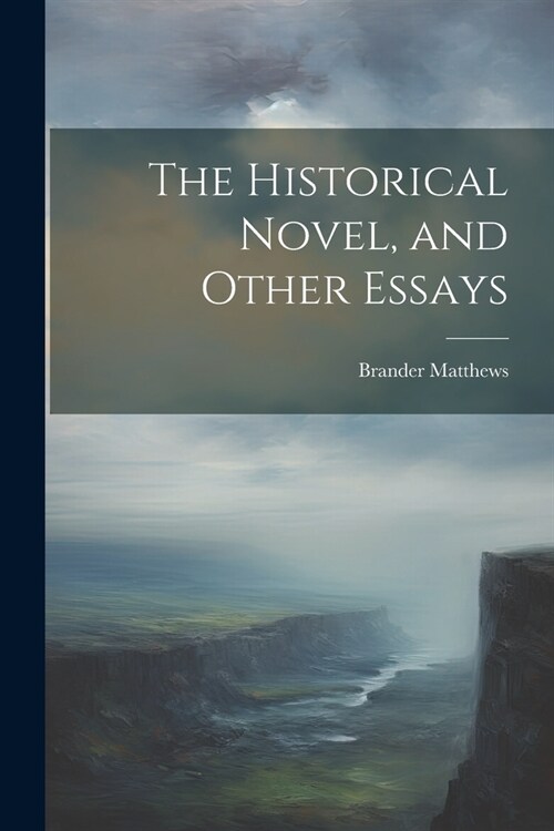 The Historical Novel, and Other Essays (Paperback)