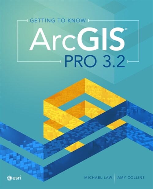 Getting to Know Arcgis Pro 3.2 (Paperback, 5)