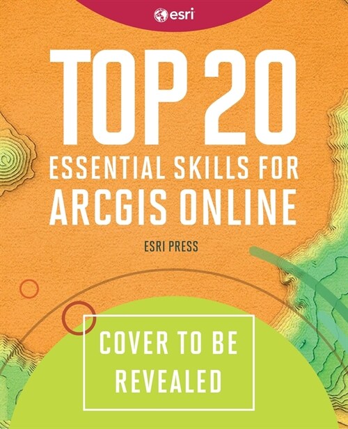 Top 20 Essential Skills for Arcgis Online (Paperback)