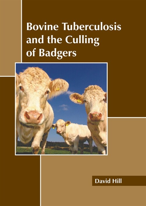 Bovine Tuberculosis and the Culling of Badgers (Hardcover)