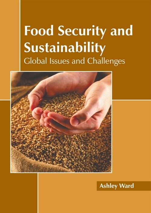 Food Security and Sustainability: Global Issues and Challenges (Hardcover)