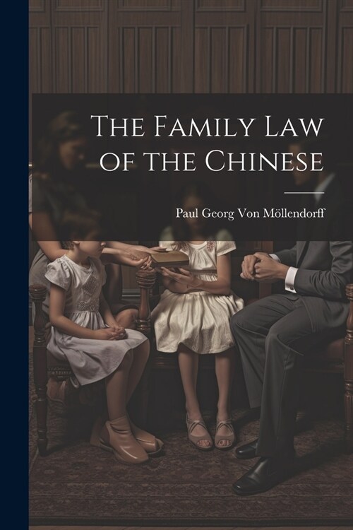 The Family Law of the Chinese (Paperback)