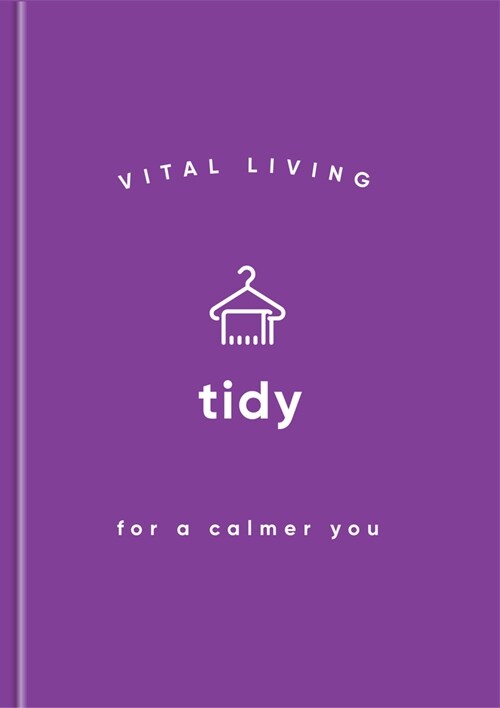 Tidy for a Calmer You (Hardcover)