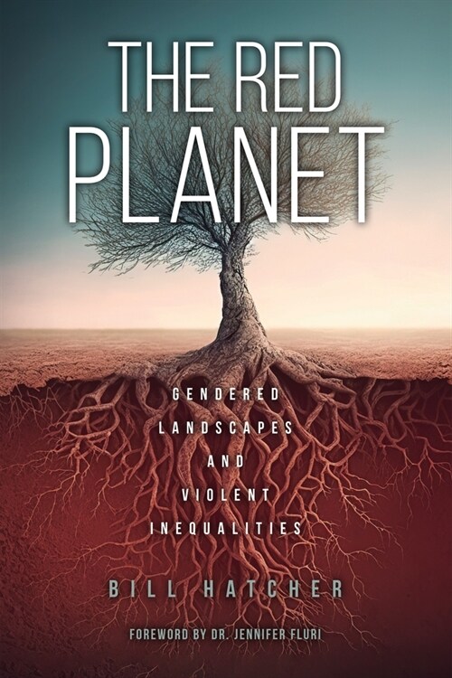 The Red Planet: Gendered Landscapes and Violent Inequalities (Paperback)