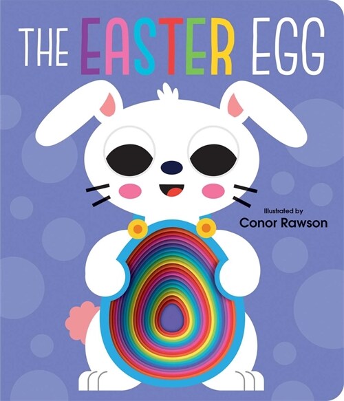 The Easter Egg: Chunky Graduating Board Book (Board Books)