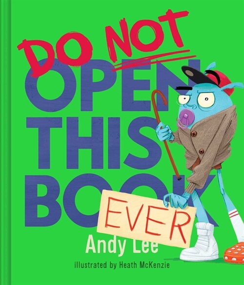 Do Not Open This Book Ever (Hardcover)