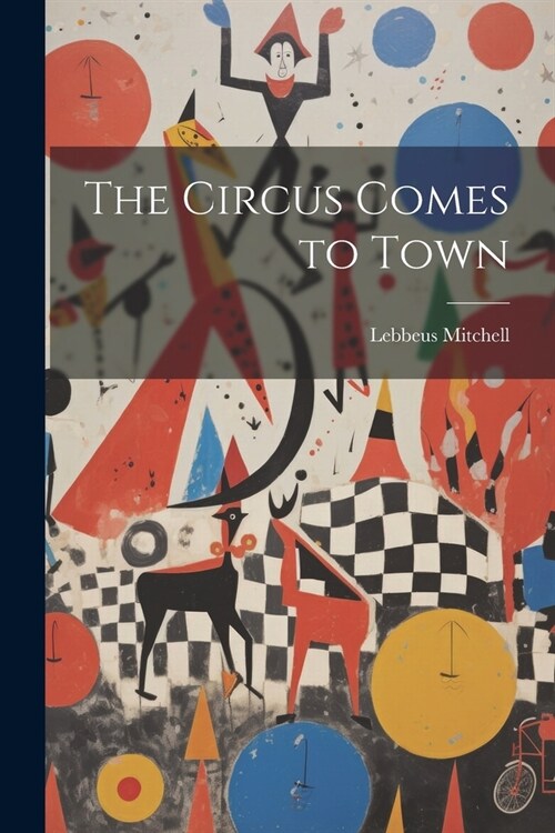 The Circus Comes to Town (Paperback)