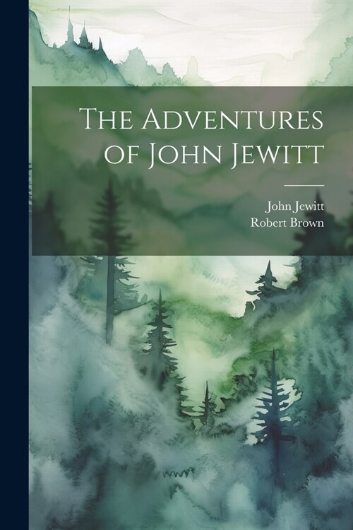 The Adventures of John Jewitt (Paperback)