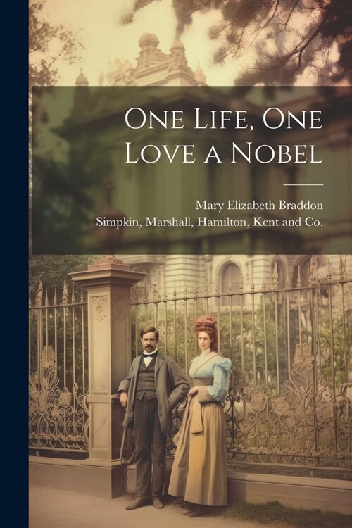 One Life, One Love a Nobel (Paperback)