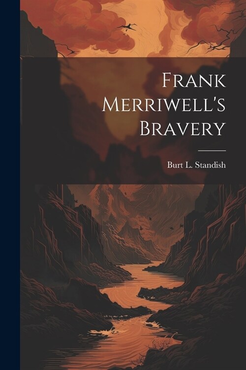 Frank Merriwells Bravery (Paperback)