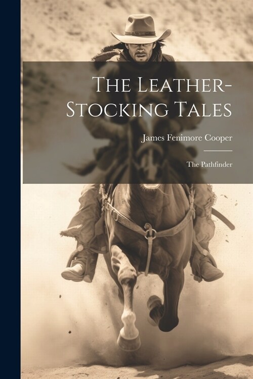 The Leather-stocking Tales: The Pathfinder (Paperback)