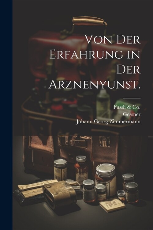 Von der Erfahrung in der Arznenyunst. (Paperback)