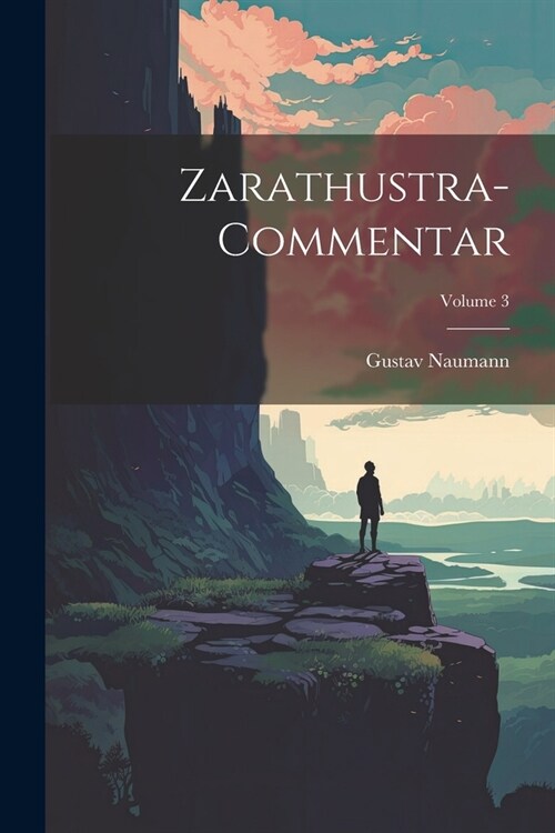 Zarathustra-Commentar; Volume 3 (Paperback)