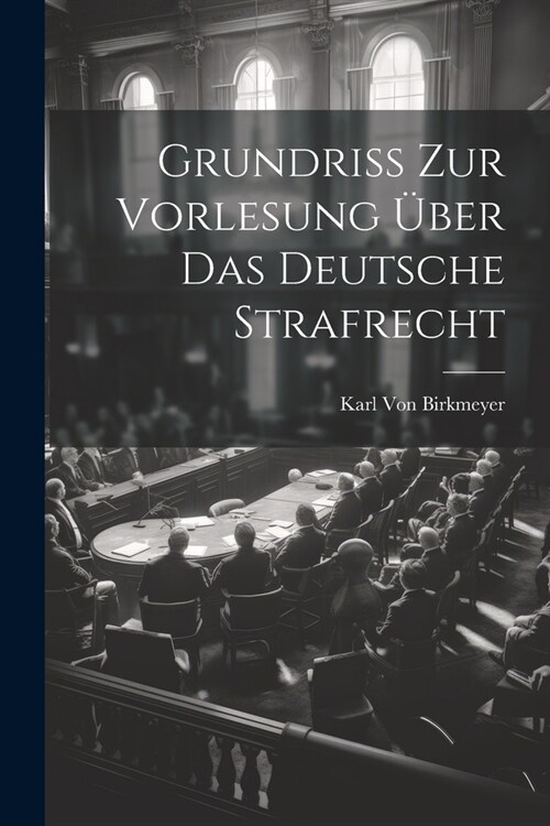 Grundriss Zur Vorlesung ?er Das Deutsche Strafrecht (Paperback)