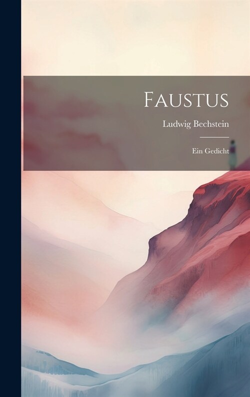 Faustus: Ein Gedicht (Hardcover)