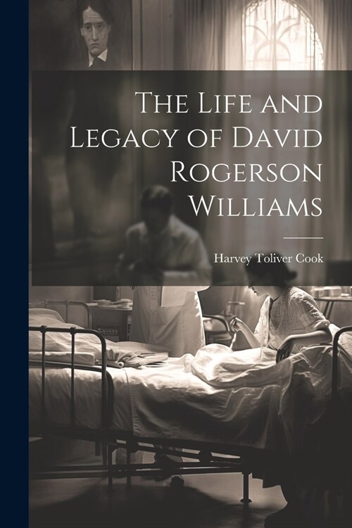 The Life and Legacy of David Rogerson Williams (Paperback)