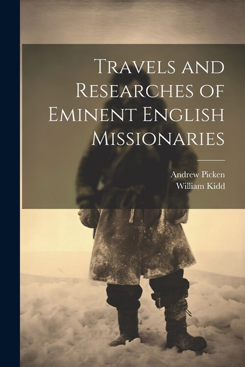 Travels and Researches of Eminent English Missionaries (Paperback)