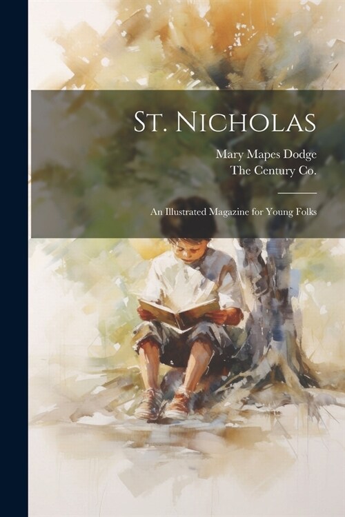 St. Nicholas: An Illustrated Magazine for Young Folks (Paperback)