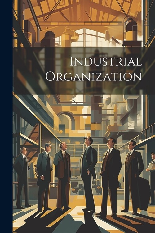 Industrial Organization (Paperback)
