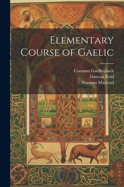 Elementary Course of Gaelic (Paperback)