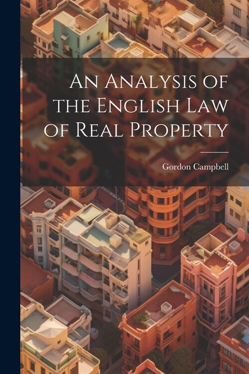 An Analysis of the English Law of Real Property (Paperback)