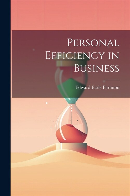 Personal Efficiency in Business (Paperback)