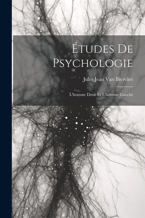 ?udes de Psychologie: Lhomme Droit et Lhomme Gauche (Paperback)