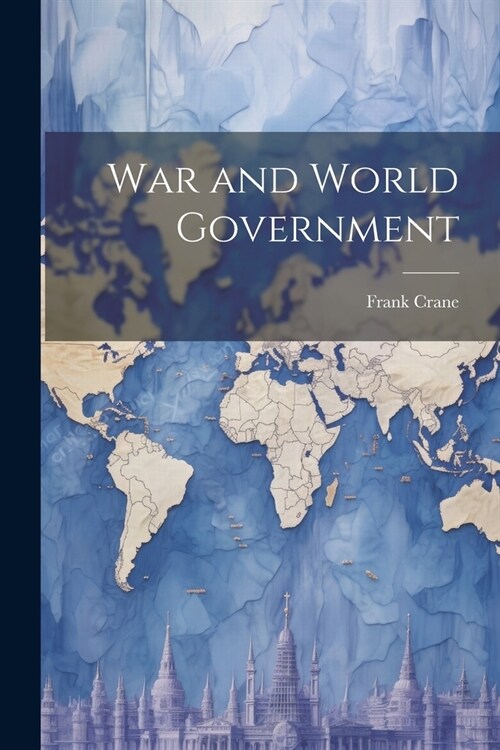 War and World Government (Paperback)