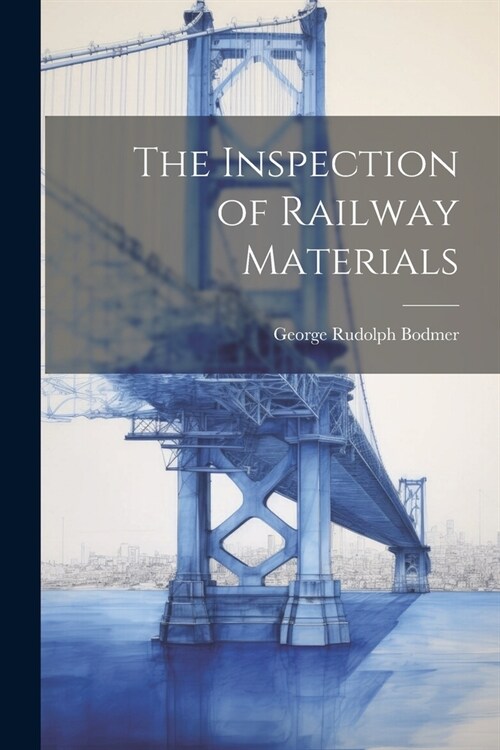 The Inspection of Railway Materials (Paperback)