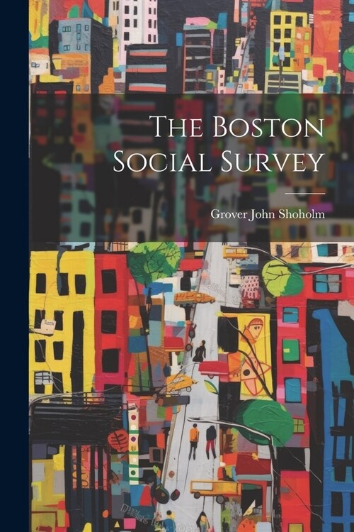 The Boston Social Survey (Paperback)