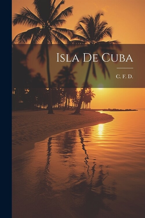 Isla de Cuba (Paperback)